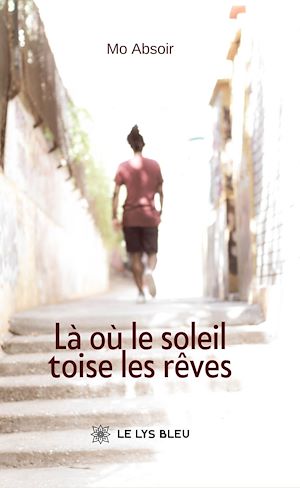 Download the eBook: Là où le soleil toise les rêves