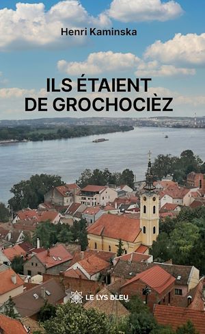 Download the eBook: Ils étaient de Grochocièz