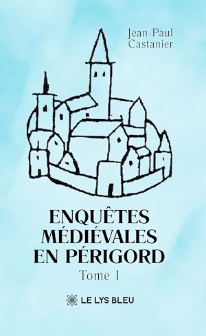 Download the eBook: Enquêtes médiévales en Périgord