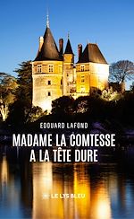 Download this eBook Madame la comtesse a la tête dure