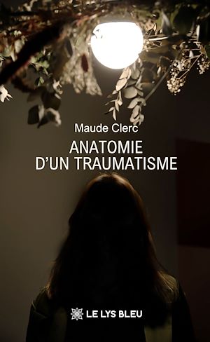 Download the eBook: Anatomie d'un traumatisme