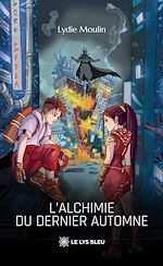 Download this eBook L'alchimie du dernier automne
