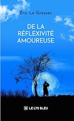 Download this eBook De la réflexivité amoureuse