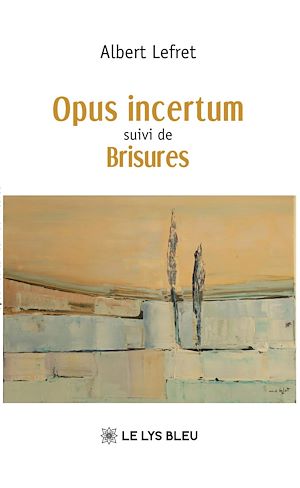 Download the eBook: Opus incertum suivi de  Brisures
