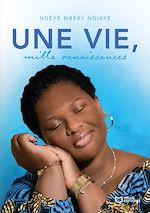 Télécharger le livre :  Une Vie, Mille Renaissances