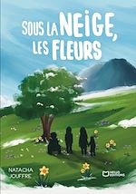 Download this eBook Sous la neige, les fleurs