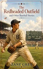 Download this eBook The Redheaded Outfield and Other Baseball Stories
