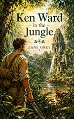 Download this eBook Ken Ward in the Jungle