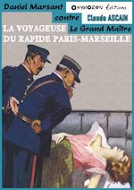 Télécharger le livre :  La voyageuse du rapide Paris-Marseille