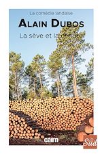 Télécharger le livre :  La Sève et la cendre