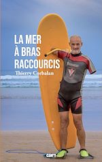 Télécharger le livre :  La Mer à bras raccourcis