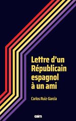 Télécharger le livre :  Lettre d'un Républicain espagnol à un ami