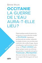 Télécharger le livre :  Occitanie, la guerre de l'eau aura-t-elle lieu ?