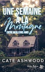 Télécharger le livre :  Une semaine à la montagne (entre meilleurs amis)