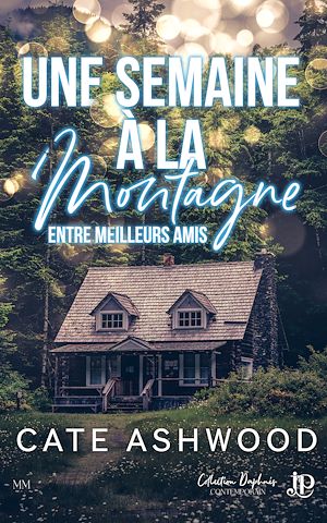 Téléchargez le livre :  Une semaine à la montagne (entre meilleurs amis)