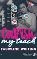 Télécharger le livre :  Catfish My Teach