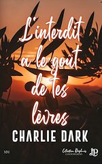 Télécharger le livre :  L'interdit a le goût de tes lèvres