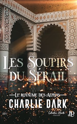 Téléchargez le livre :  Les soupirs du Sérail