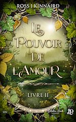 Télécharger le livre :  Le Pouvoir de l'amour - Livre II