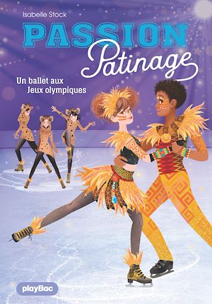 Téléchargez le livre :  Passion Patinage - Un ballet aux Jeux olympiques - Tome 4