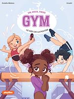 Télécharger le livre :  Un, deux, trois Gym - Le défi de la poutre - Tome 1