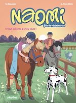 Télécharger le livre :  Naomi, fille de vétérinaire - Il faut aider le poney-club ! - Tome 4