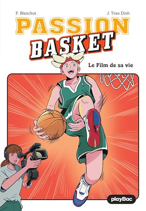 Téléchargez le livre :  Passion Basket - Le film de sa vie - Tome 4