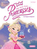 Télécharger le livre :  Une, deux, trois Princesses - La bague magique - Nouvelle édition