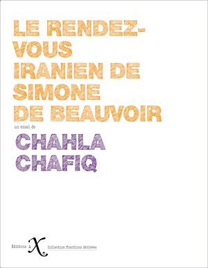 Téléchargez le livre :  Le rendez-vous iranien de Simone de Beauvoir