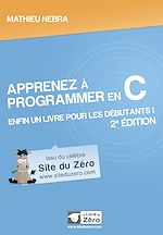Télécharger le livre :  Apprenez à programmer en C - Enfin un livre pour les débutants!