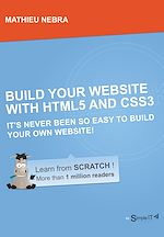 Télécharger le livre :  Build your website with HTML5 and CSS3 - It's never been so easy to buil your own website