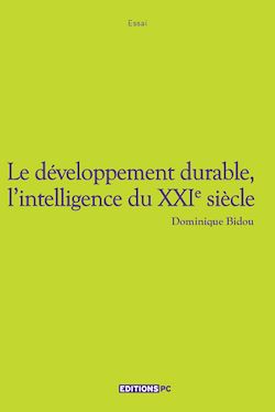 Télécharger le livre :  Le développement durable, l’intelligence du XXIe siècle