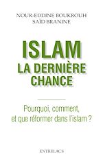 Download this eBook Islam : la dernière chance - Pourquoi, comment et que réformer dans l'islam ?