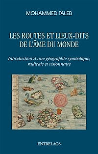 Téléchargez le livre :  Les routes et lieux-dits de l'âme du monde