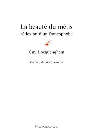 Téléchargez le livre :  La beauté du métis : réflexion d'un francophobe