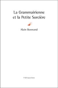 Téléchargez le livre :  La Grammairienne et la Petite Sorcière