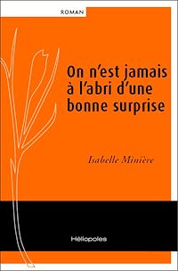 Téléchargez le livre :  On n'est jamais à l'abri d'une bonne surprise