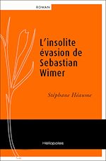Télécharger le livre :  L'insolite évasion de Sebastian Wimer