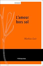 Télécharger le livre :  L'Amour hors sol