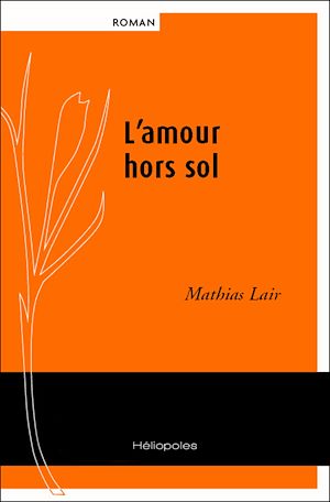 Téléchargez le livre :  L'Amour hors sol
