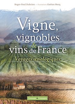 Télécharger le livre :  Vignes, vignobles et vins de France
