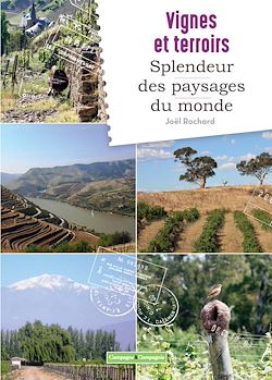 Télécharger le livre :  Vignes et terroirs, splendeurs des paysages du monde