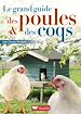 Télécharger le livre :  Le grand guide des poules et des coqs