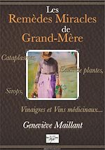Télécharger le livre :  Les Remèdes miracles de Grand-Mére