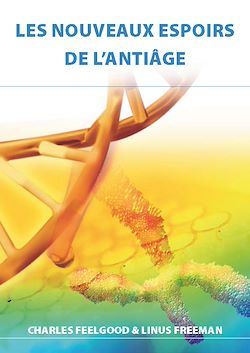 Télécharger le livre :  Les nouveaux espoirs de l'antiâge