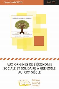 Télécharger le livre :  Aux origines de l'économie sociale et solidaire à Grenoble au XIXe siècle