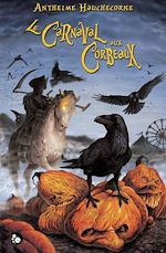 Télécharger le livre :  Le carnaval aux corbeaux