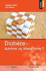 Download this eBook Diabète : survivre ou mieux vivre ?