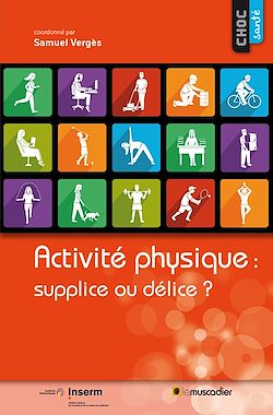 Télécharger le livre :  Activité physique : supplice ou délice ?