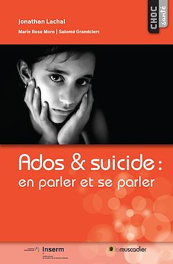 Télécharger le livre :  Ados & suicide : en parler et se parler